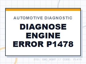 Diagnose Engine Error P1478 Tips